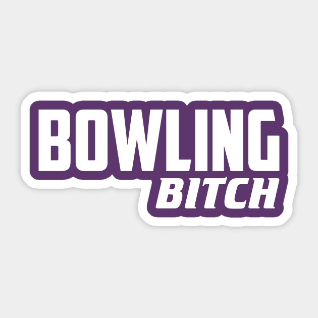 Bowling Bitch Sticker by AnnoyingBowlerTees